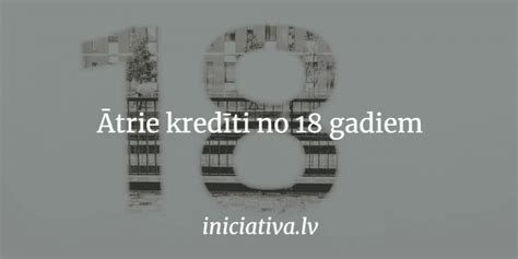 krediti no 18 gadiem